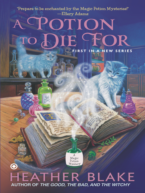 Title details for A Potion to Die For by Heather Blake - Available